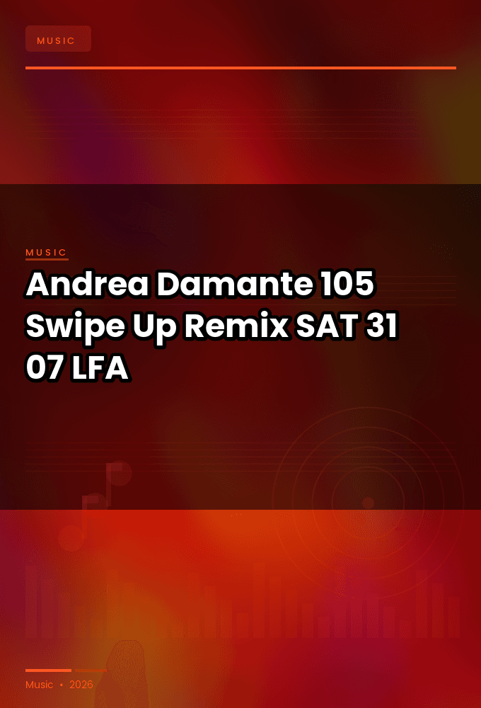 Andrea_Damante-105_Swipe_Up_Remix-SAT-31-07-2026-LFA