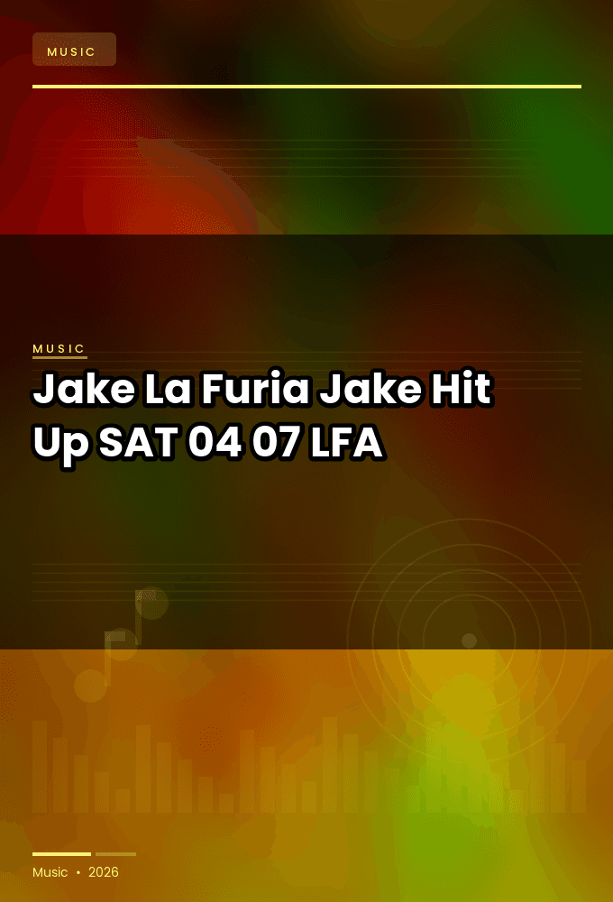 Jake_La_Furia-Jake_Hit_Up-SAT-04-07-2026-LFA